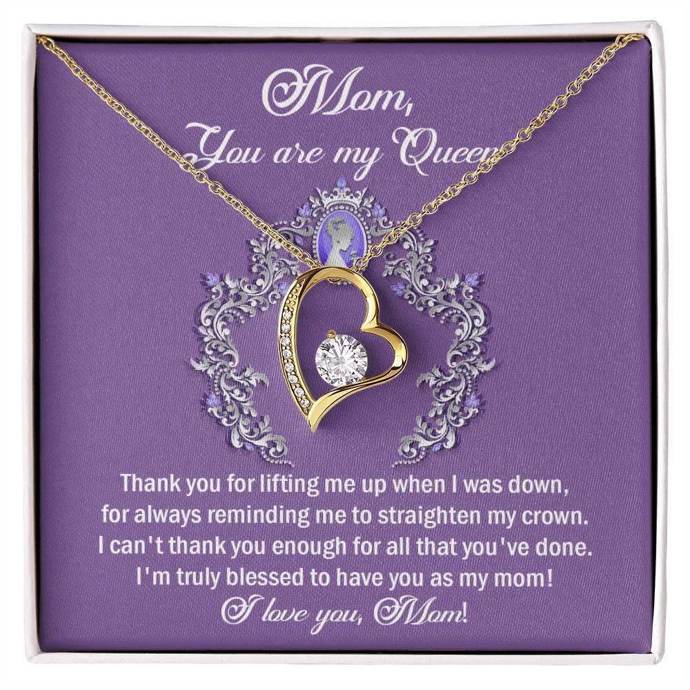 To My Mom You are My Queen Thank You for Reminding Me to Straighten My Crown Forever Love Heart Pendant Necklace