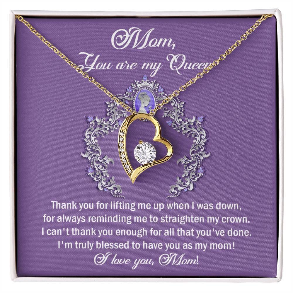 To My Mom You are My Queen Thank You for Reminding Me to Straighten My Crown Forever Love Heart Pendant Necklace - Mallard Moon Gift Shop