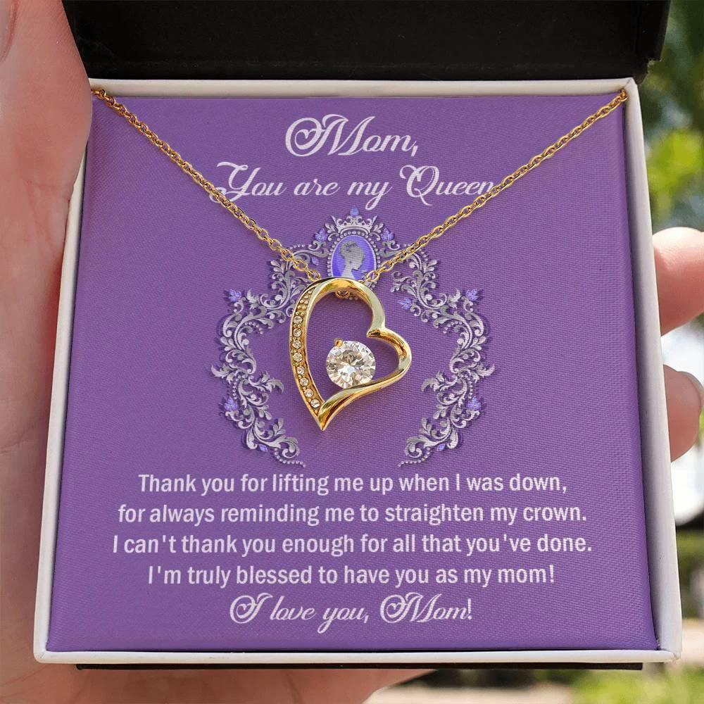 To My Mom You are My Queen Thank You for Reminding Me to Straighten My Crown Forever Love Heart Pendant Necklace