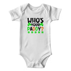Who’s Your Paddy? St. Patrick’s Day Baby Bodysuit – Funny Shamrock Onesie – Soft Cotton Infant Romper – Cute Irish HHoliday Outfit & Baby Gift