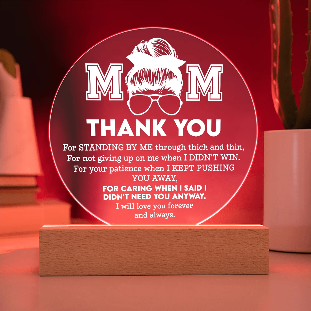Mom Thank You Plaque – LED Circle Acrylic Light for Mother's Day, “Standing by Me” Appreciation Message