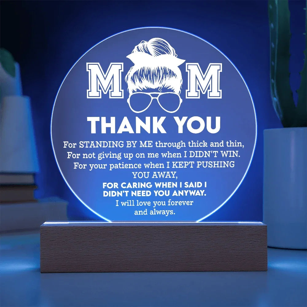 Mom Thank You Plaque – LED Circle Acrylic Light for Mother's Day, “Standing by Me” Appreciation Message