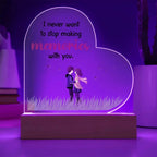 Gift for Wife, Girlfriend, Soulmate - I Never Want to Stop Making Memories - Heart Shaped Acrylic Plaque