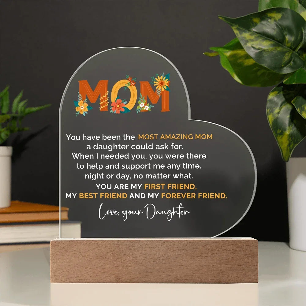 To My Amazing Mom – Heart-Shaped Acrylic Plaque Gift from Daughter | First Friend, Best Friend, Forever Friend