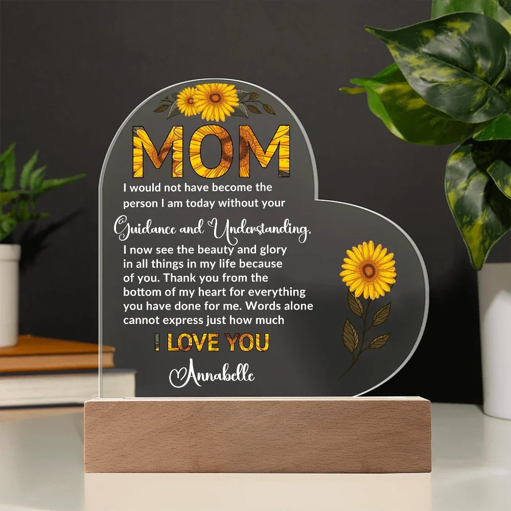 To My Mom – Heart-Shaped Sunflower Acrylic Plaque with Message of Gratitude from Daughter | A Beautiful Tribute to Your Guidance and Understanding