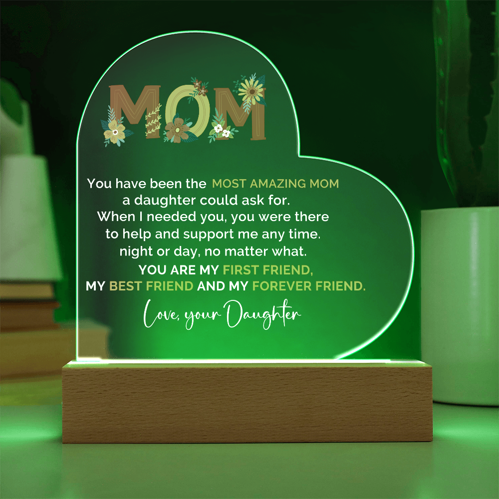 To My Amazing Mom – Heart-Shaped Acrylic Plaque Gift from Daughter | First Friend, Best Friend, Forever Friend - Mallard Moon Gift Shop