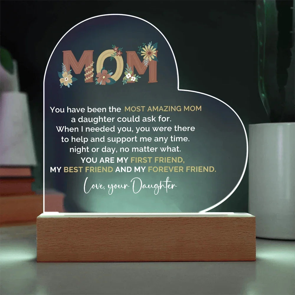 To My Amazing Mom – Heart-Shaped Acrylic Plaque Gift from Daughter | First Friend, Best Friend, Forever Friend