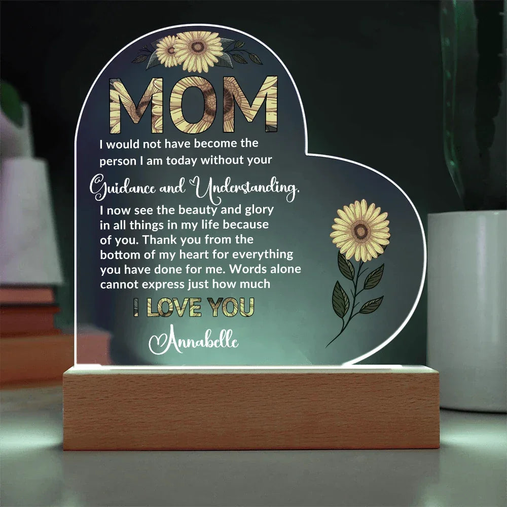 To My Mom – Heart-Shaped Sunflower Acrylic Plaque with Message of Gratitude from Daughter | A Beautiful Tribute to Your Guidance and Understanding