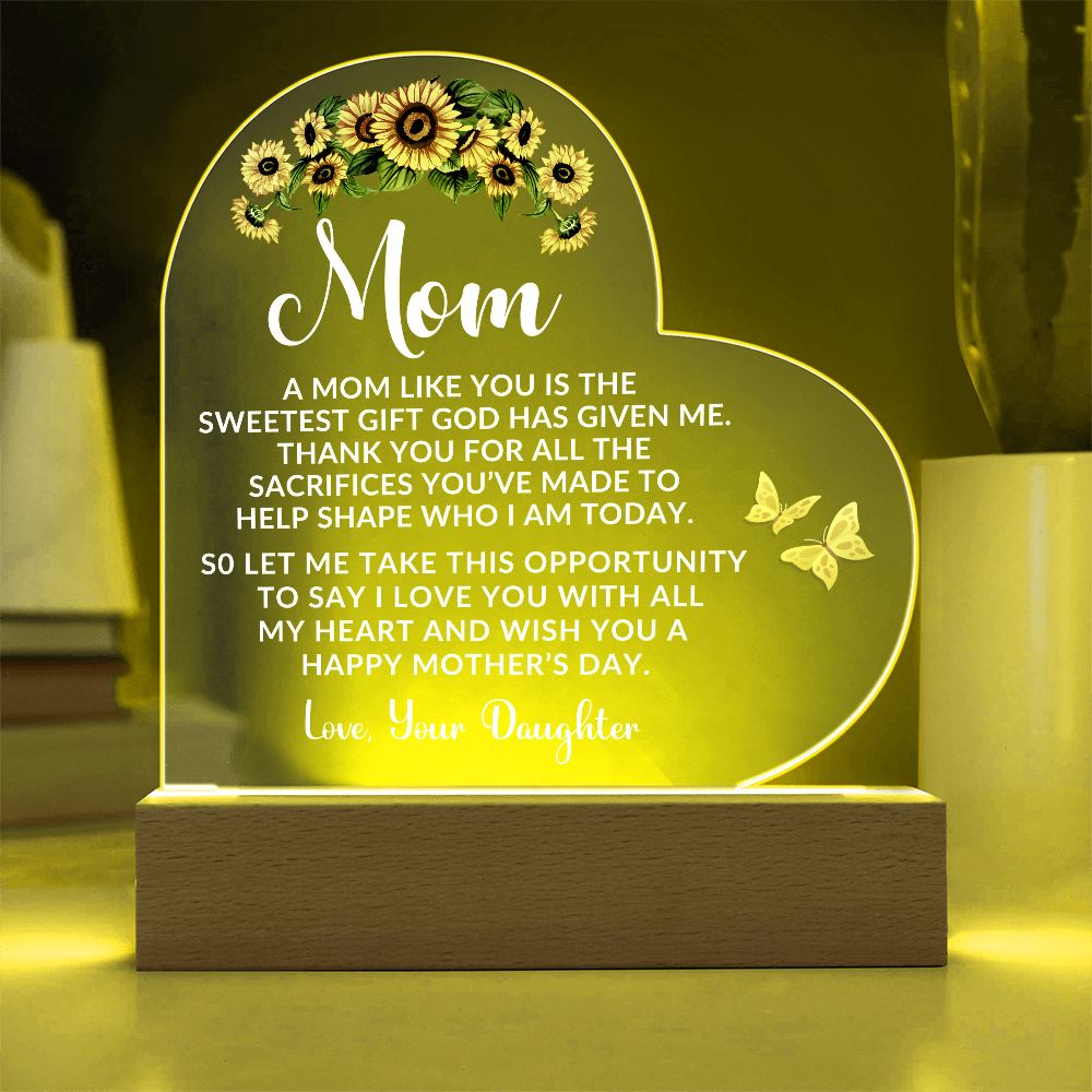 To My Mom – Heart-Shaped Sunflower Acrylic Plaque from Daughter | A Sweet Gift from God - Mallard Moon Gift Shop