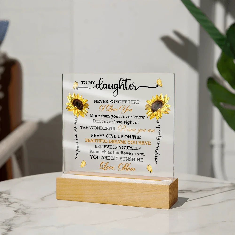 Daughter Sunflower Acrylic Plaque with LED Lighted Wooden Base Meaningful Birthday, Graduation, or Christmas Present Gift from Mom