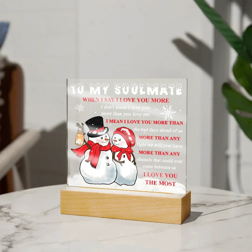 To My Soulmate Acrylic Plaque – Snowman Couple LED Light Gift | “I Love You More” Romantic Christmas Keepsake
