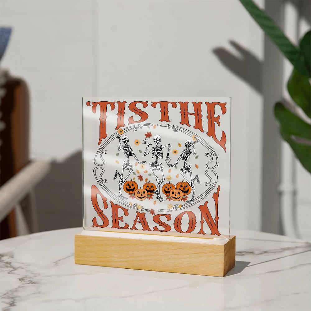 Halloween Decor - Tis The Season Acrylic Square Plaque with LED Wooden Base - Mallard Moon Gift Shop