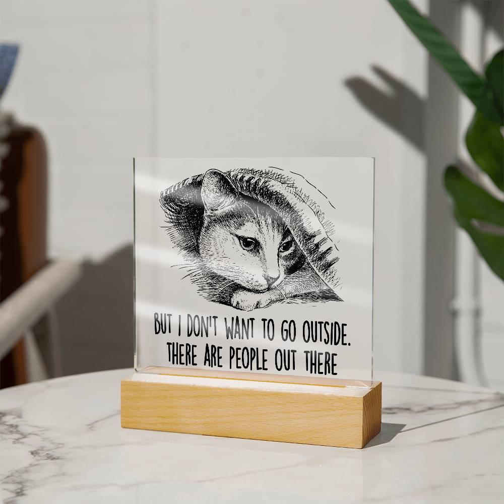 Hiding Cat There Are People Out There Acrylic Square Plaque with LED Wooden Base - Mallard Moon Gift Shop