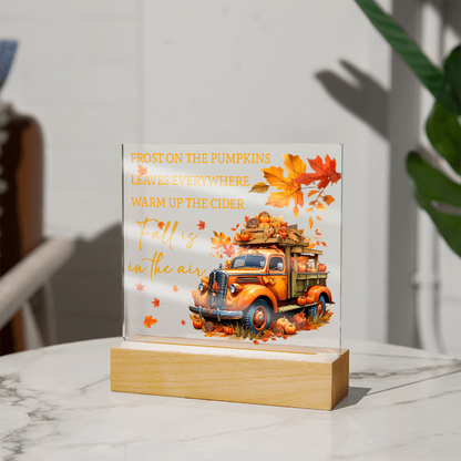 Fall Is in the Air Acrylic Plaque – Pumpkin Truck Autumn Decor – Lighted Acrylic Sign with Wooden Base (Corded or Battery Option)