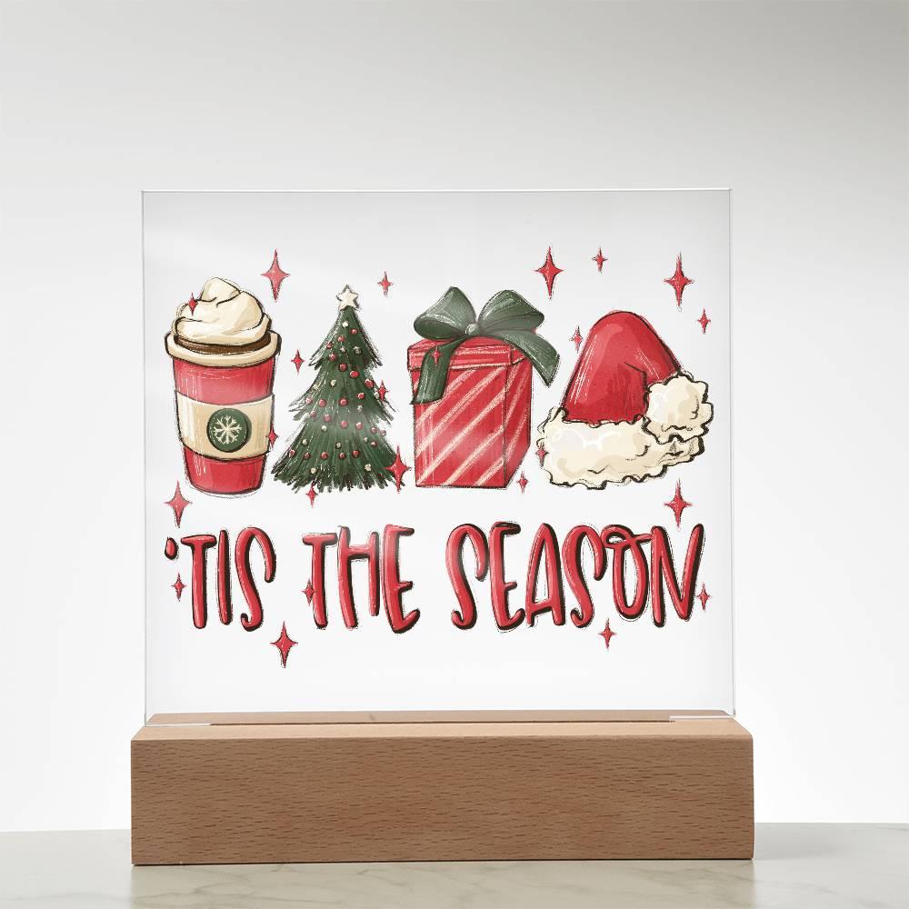 Tis The Season - Christmas Acrylic Plaque with Lighted LED Wooden Base - Mallard Moon Gift Shop