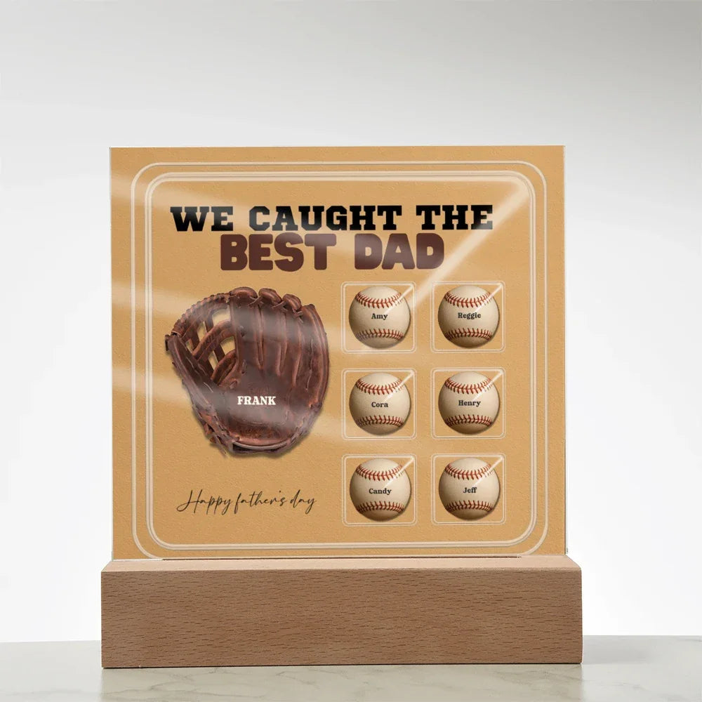 We Caught the Best Dad – Custom Baseball Glove Acrylic Plaque with Kids' Names – Personalized Father's Day Gift with LED Base Option