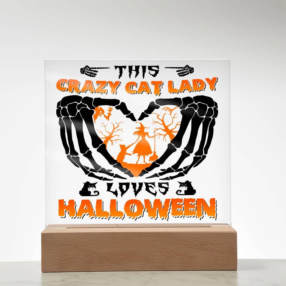 Crazy Cat Lady Loves Halloween Acrylic Plaque Decor - Mallard Moon Gift Shop