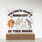 Halloween Decor -There's Some Horrors in This House Acrylic Square Plaque with LED Wooden Base
