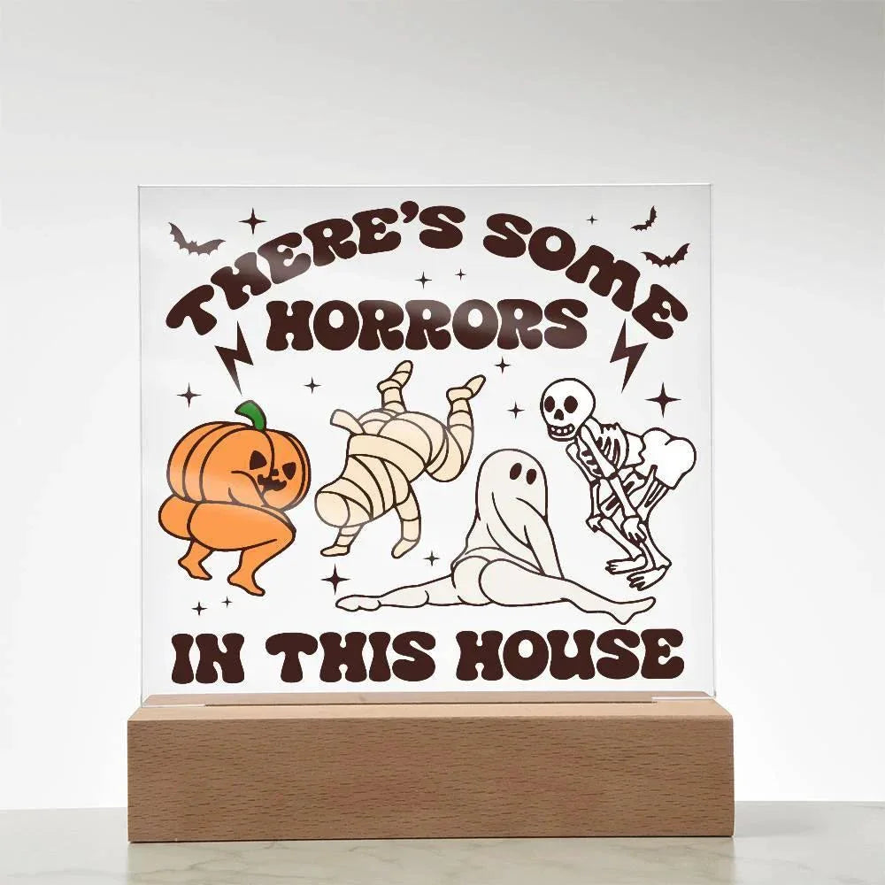 Halloween Decor -There's Some Horrors in This House Acrylic Square Plaque with LED Wooden Base