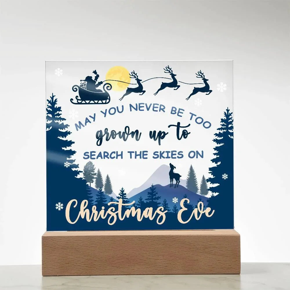 May You Never be too Old to Search the Skies on Christmas Eve Acrylic Plaque with Lighted LED Wooden Base