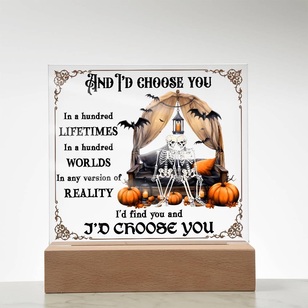 Halloween Decor - I Choose You Acrylic Square Plaque with LED Wooden Base - Mallard Moon Gift Shop