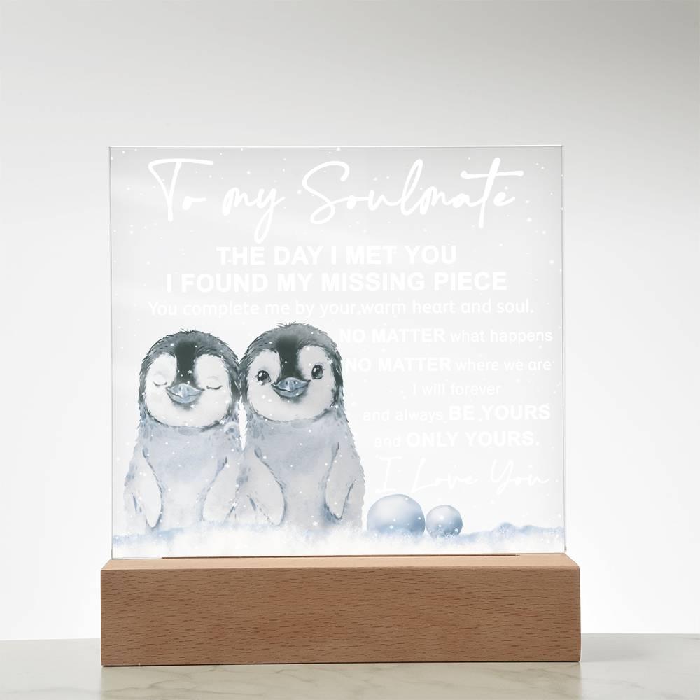 Soulmate- I Found My Missing Piece - Warm My Heart And Soul Acrylic Plaque with Lighted LED Wooden Base - Mallard Moon Gift Shop