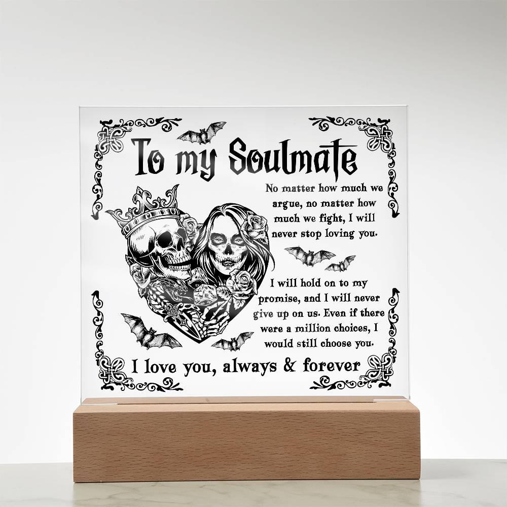 Soulmate - Never Stop Loving You - Halloween Acrylic Square Plaque with LED Wooden Base - Mallard Moon Gift Shop