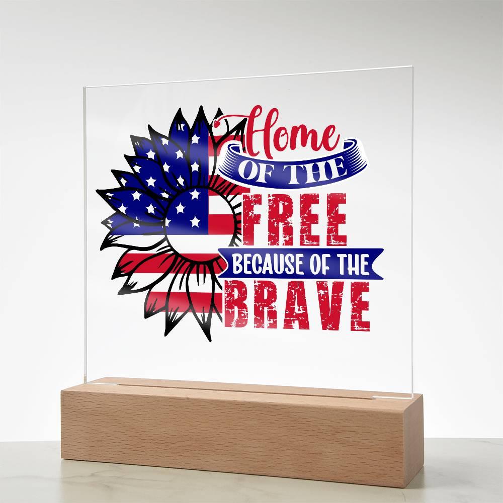 Patriotic Sunflower Home of the Free Because of the Brave Acrylic Plaque - Mallard Moon Gift Shop