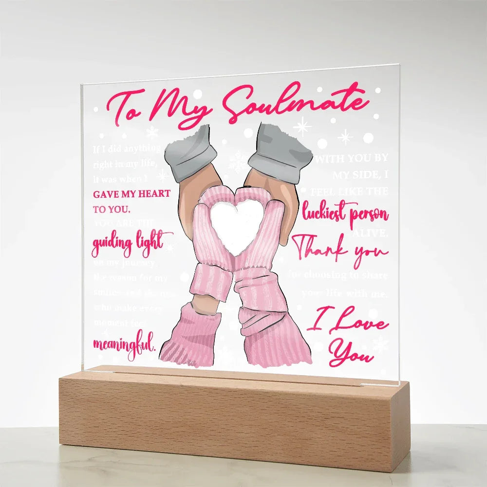 To My Soulmate Acrylic Plaque – Romantic Winter LED Light Gift | “Gave My Heart to You” Christmas or Valentine's Keepsake