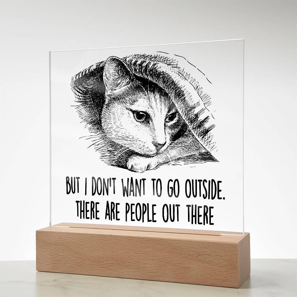 Hiding Cat There Are People Out There Acrylic Square Plaque with LED Wooden Base - Mallard Moon Gift Shop
