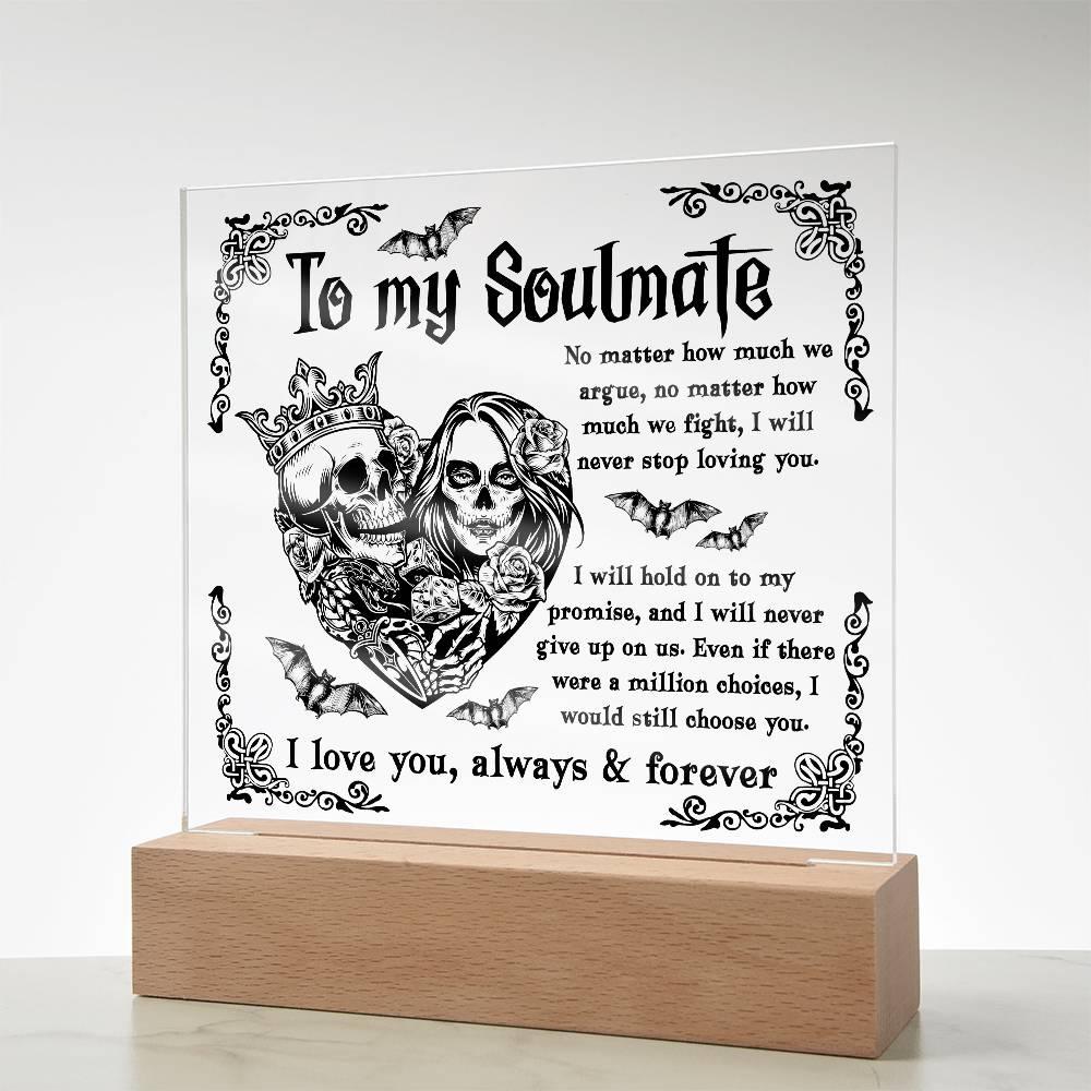 Soulmate - Never Stop Loving You - Halloween Acrylic Square Plaque with LED Wooden Base - Mallard Moon Gift Shop