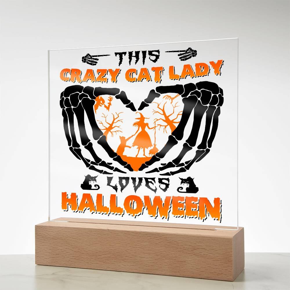 Crazy Cat Lady Loves Halloween Acrylic Plaque Decor - Mallard Moon Gift Shop