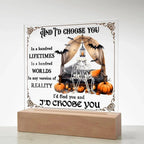Halloween Decor - I Choose You Acrylic Square Plaque with LED Wooden Base
