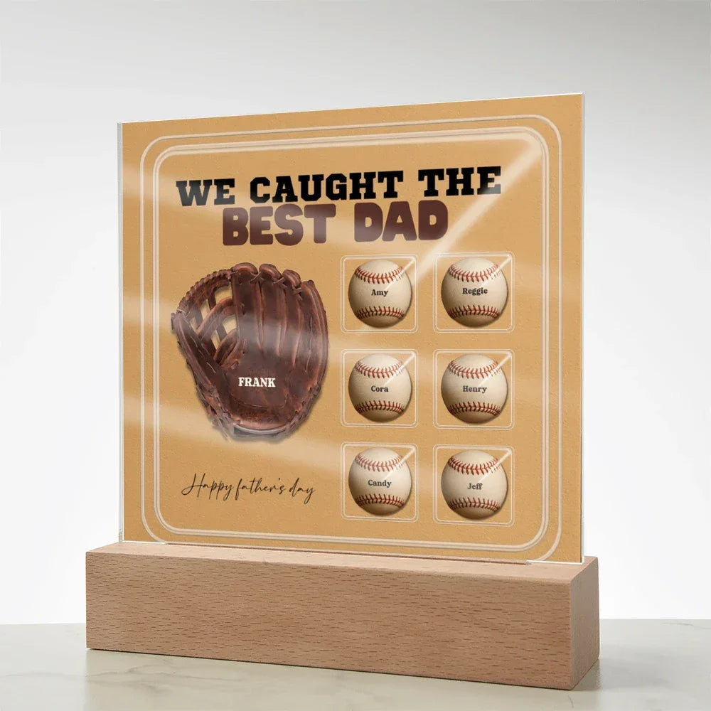 We Caught the Best Dad – Custom Baseball Glove Acrylic Plaque with Kids' Names – Personalized Father's Day Gift with LED Base Option