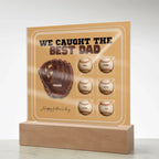 We Caught the Best Dad – Custom Baseball Glove Acrylic Plaque with Kids' Names – Personalized Father's Day Gift with LED Base Option