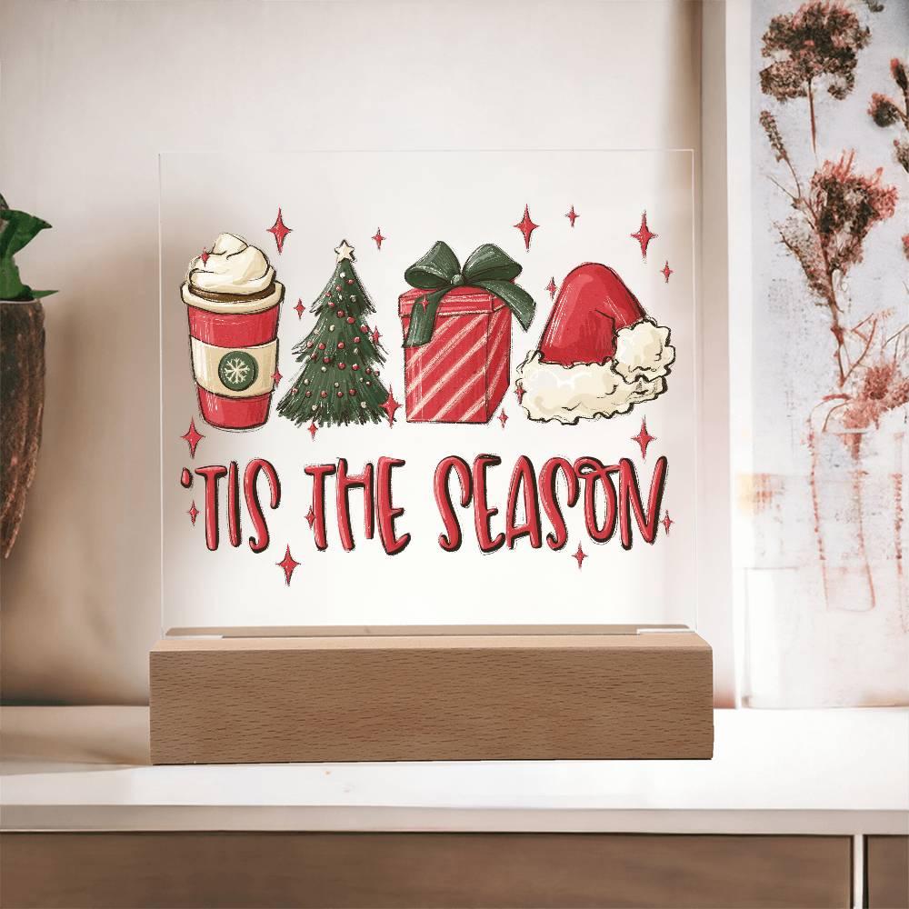 Tis The Season - Christmas Acrylic Plaque with Lighted LED Wooden Base - Mallard Moon Gift Shop