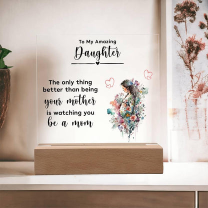 Gift for Pregnant Daughter from Mother Acrylic Plaque - Mallard Moon Gift Shop