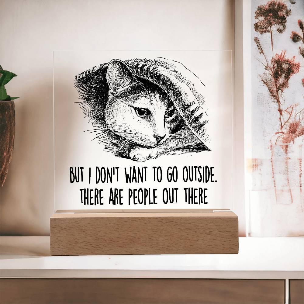 Hiding Cat There Are People Out There Acrylic Square Plaque with LED Wooden Base - Mallard Moon Gift Shop