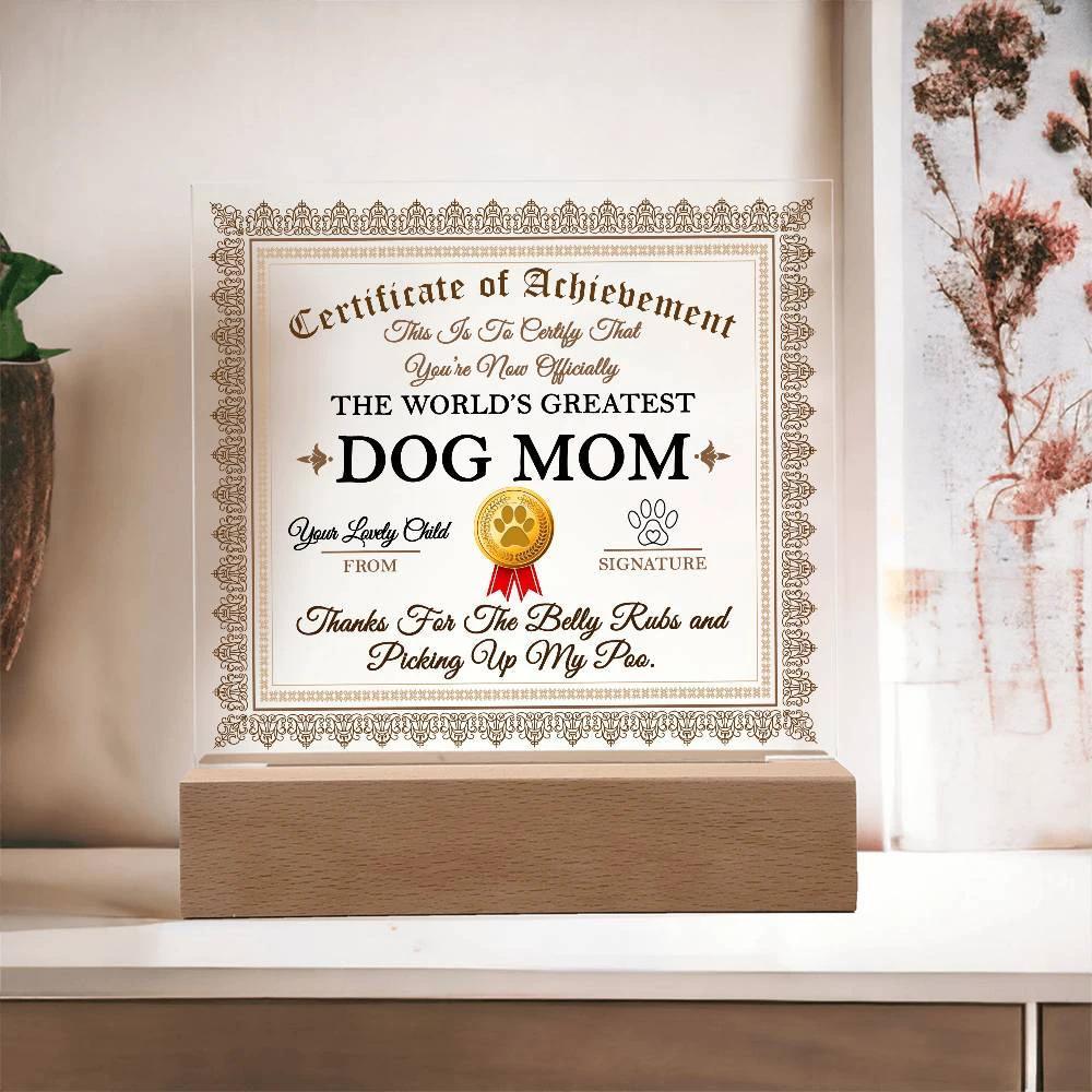 Dog Mom Certificate of Achievement Lighted Acrylic Plaque for Dog Lovers
