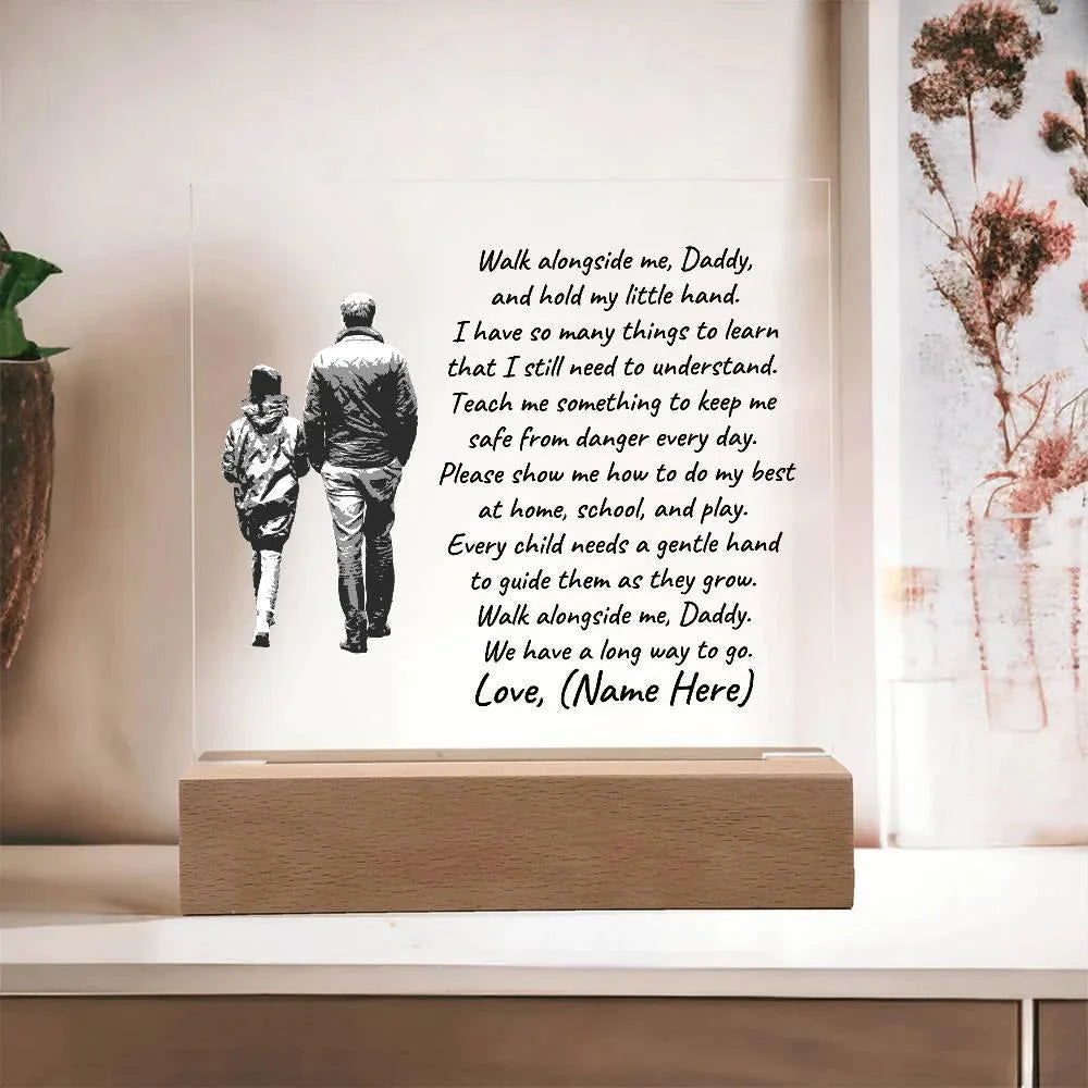 Walk Alongside Me Daddy Personalized Acrylic Plaque