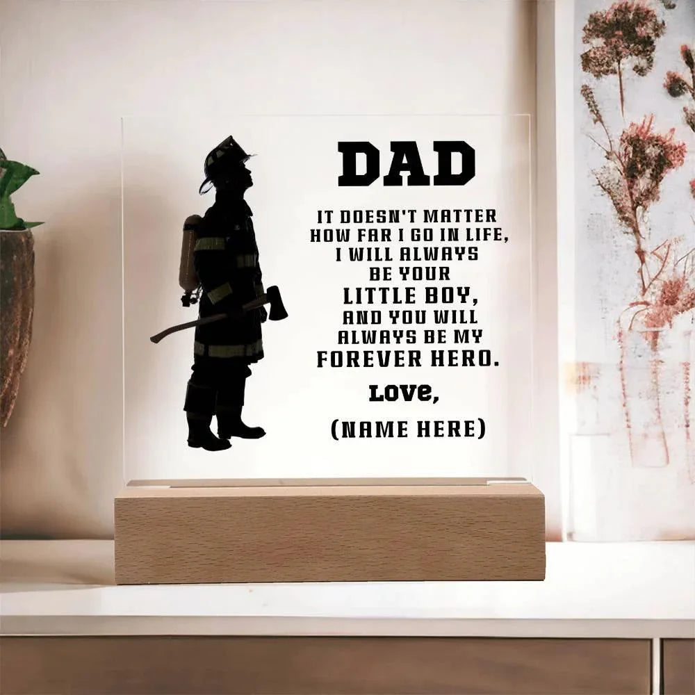 Personalized Firefighter Dad Acrylic Plaque – “You’ll Always Be My Forever Hero” Gift from Child – Custom Name Lighted Firefighter Keepsake