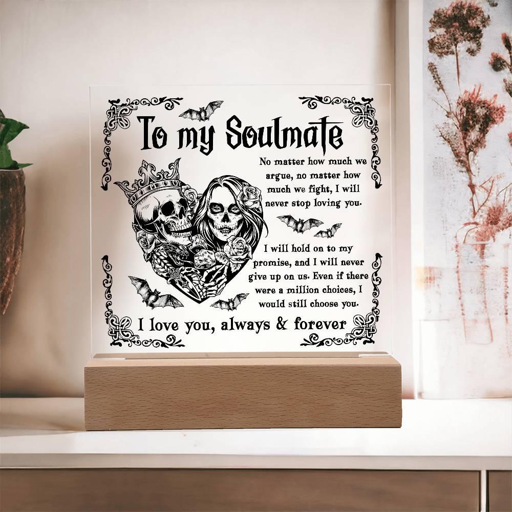 Soulmate - Never Stop Loving You - Halloween Acrylic Square Plaque with LED Wooden Base - Mallard Moon Gift Shop