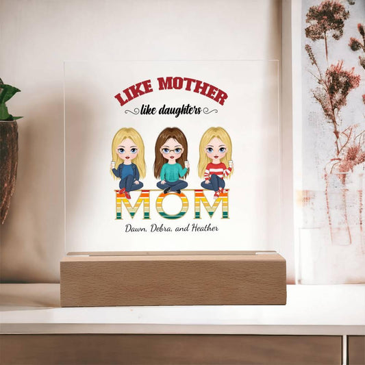 Mom Personalized Acrylic Plaque Like Mother Like Daughter - Mallard Moon Gift Shop