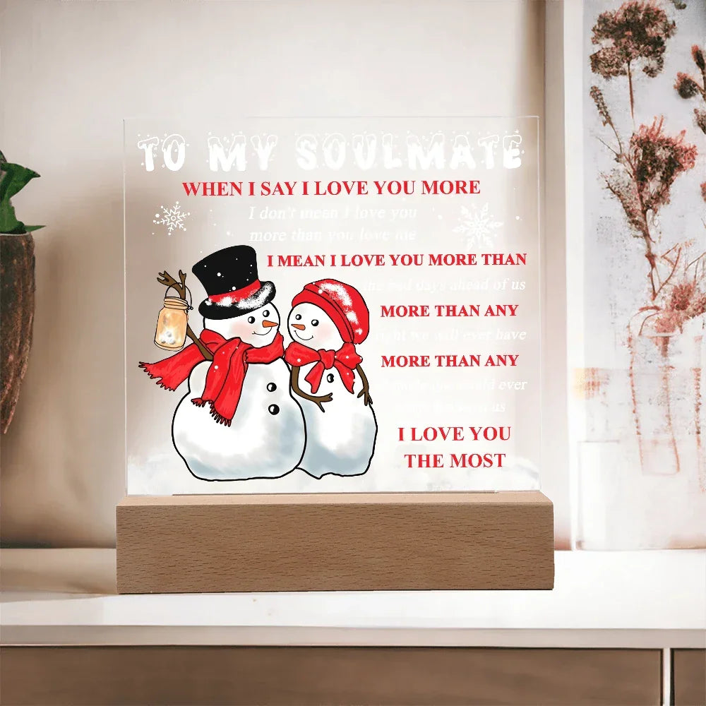To My Soulmate Acrylic Plaque – Snowman Couple LED Light Gift | “I Love You More” Romantic Christmas Keepsake