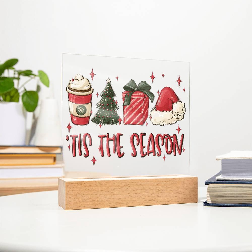 Tis The Season - Christmas Acrylic Plaque with Lighted LED Wooden Base - Mallard Moon Gift Shop