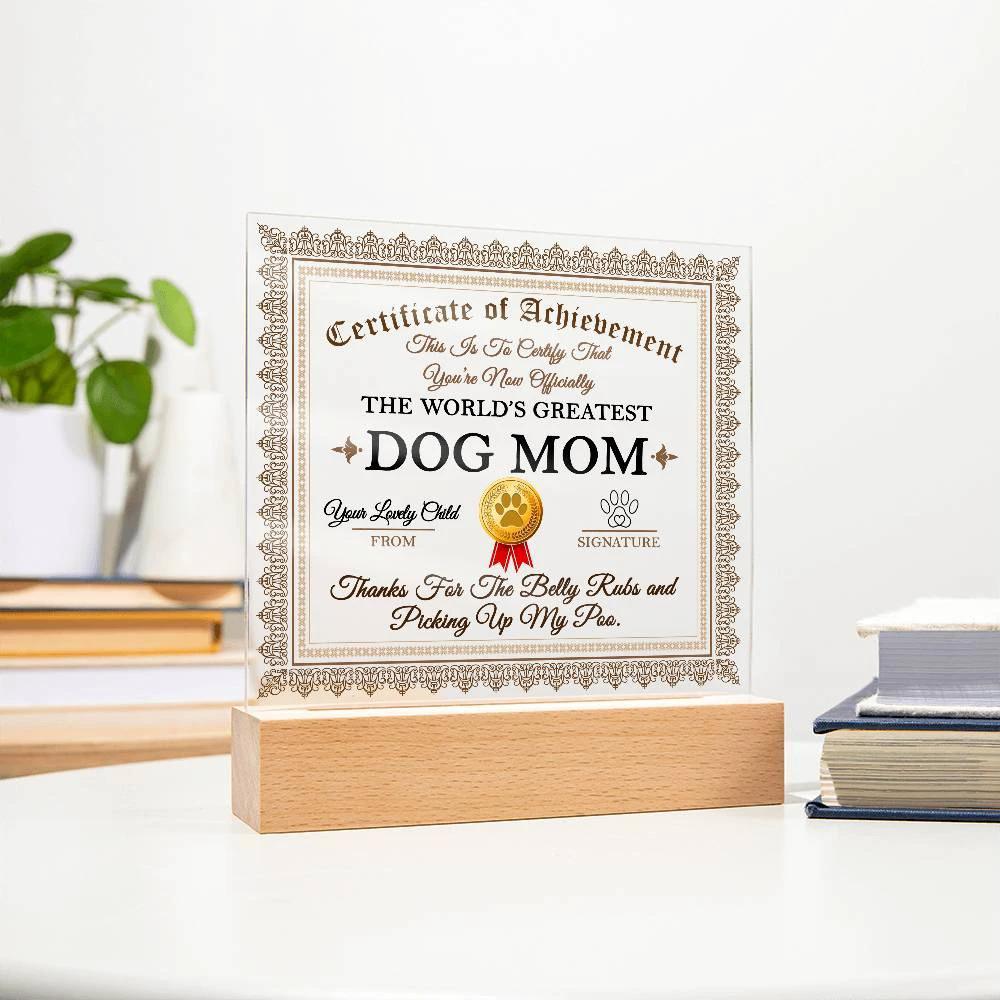 Dog Mom Certificate of Achievement Lighted Acrylic Plaque for Dog Lovers