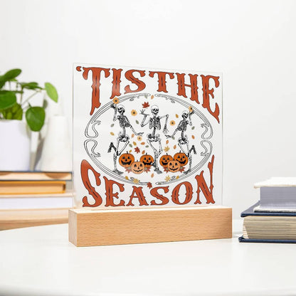 Halloween Decor - Tis The Season Acrylic Square Plaque with LED Wooden Base - Mallard Moon Gift Shop