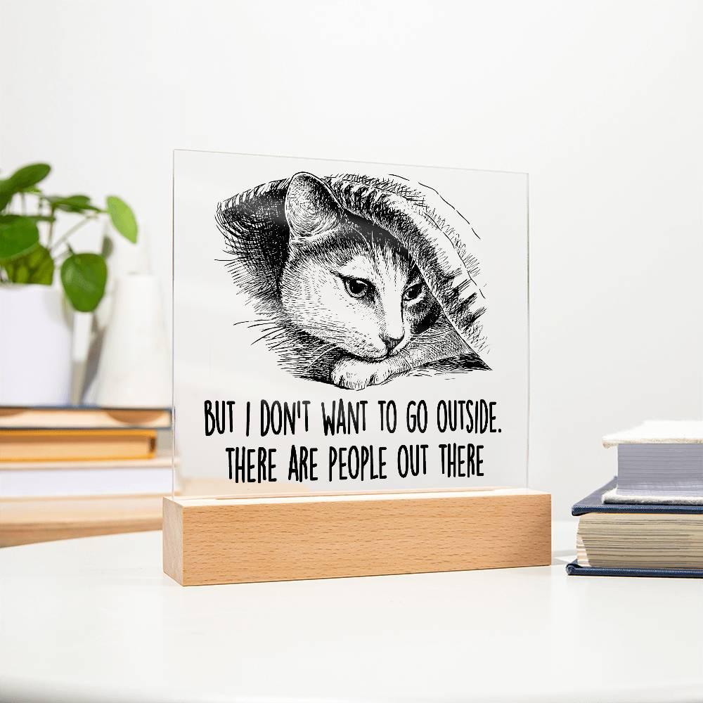 Hiding Cat There Are People Out There Acrylic Square Plaque with LED Wooden Base - Mallard Moon Gift Shop