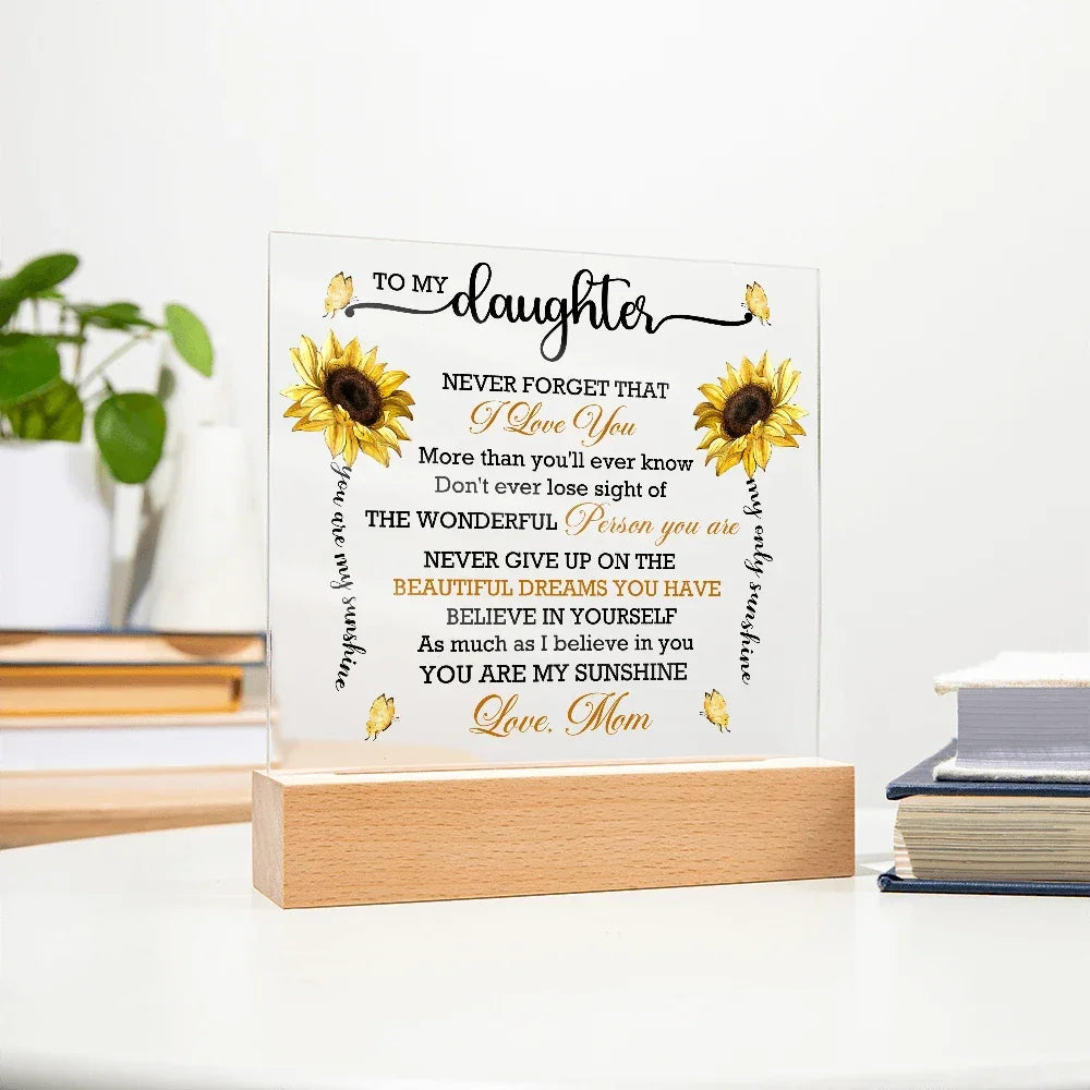 Daughter Sunflower Acrylic Plaque with LED Lighted Wooden Base Meaningful Birthday, Graduation, or Christmas Present Gift from Mom