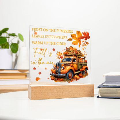 Fall Is in the Air Acrylic Plaque – Pumpkin Truck Autumn Decor – Lighted Acrylic Sign with Wooden Base (Corded or Battery Option)